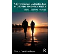 A Psychological Understanding of Criticism and Mental Health: From Theory to Practice