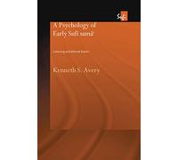 A Psychology of Early Sufi Samâ`: Listening and Altered States (Routledge Sufi Series)