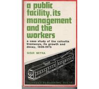 A PUBLIC FACILITY, ITS MANAGEMENT AND THE WORKERS