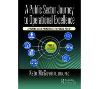 A Public Sector Journey to Operational Excellence: Applying Lean Principles to Public Policy