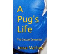 A Pug's Life: The Outcast Contender