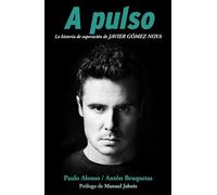 A Pulso: La Historia De Superacion De Javier Gomez Noya (Córner)