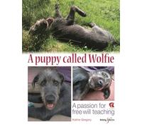 A puppy called Wolfie: A passion for free will teaching