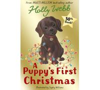 A Puppy's First Christmas: 50 (Holly Webb Animal Stories, 50)