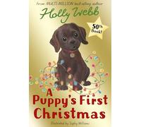 A Puppy's First Christmas: 50 (Holly Webb Animal Stories, 50)