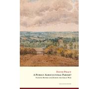 A Purely Agricultural Parish?: Nazeing before and during the Great War