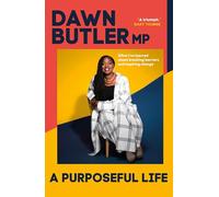 A Purposeful Life: What I've Learned About Breaking Barriers and Inspiring Change
