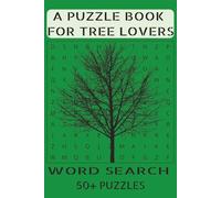 A PUZZLE BOOK FOR TREE LOVERS: Let Your Mind Wander Through 50+ Forest-Inspired Puzzles