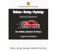 A PuzzTown Collection: Medicine + Nursing + Psychology Word Search For Adults, Seniors & Teens Large Print Edition: 9,000 Words • Triple-Themes × ... • A-Z • Word-Length) (PuzzTown Collections)