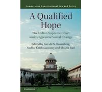 A Qualified Hope: The Indian Supreme Court and Progressive Social Change (Comparative Constitutional Law and Policy)