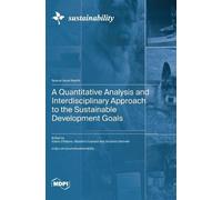 A Quantitative Analysis and Interdisciplinary Approach to the Sustainable Development Goals
