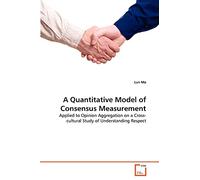 A Quantitative Model of Consensus Measurement: Applied to Opinion Aggregation on a Cross-cultural Study of Understanding Respect