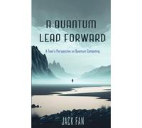 A QUANTUM LEAP FORWARD: A Teen's Perspective on Quantum Computing