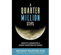 A Quarter Million Steps: Creativity, Imagination, & Leading Transformative Change