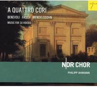 A Quattro Cori - Music for 16 Voices by Fasch, Benevoli & Mendelssohn[CD]