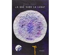 A que sabe la Luna? (Libros Para Sonar / Books to Dream)