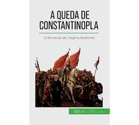 A queda de Constantinopla: O fim brutal do Império Bizantino