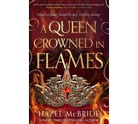 A Queen Crowned in Flames : The hotly anticipated sequel to the bestselling Celtic feminist romantasy sensation