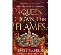 A Queen Crowned in Flames: The hotly anticipated sequel to the bestselling Celtic feminist romantasy sensation (Bonded to Beasts)