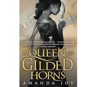A Queen of Gilded Horns (The River of Royal Blood)