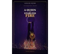 A Queen of Starless Fire: The Veilbound Hearts - Book One