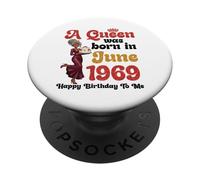A Queen Was Born in June 1969 Happy Birthday To Me You Mommy PopSockets Adhesive PopGrip