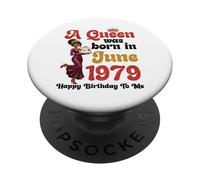 A Queen Was Born in June 1979 Happy Birthday To Me You Mommy PopSockets Adhesive PopGrip