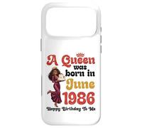 A Queen Was Born in June 1986 Happy Birthday To Me You Mommy Case for iPhone 17 Pro Max