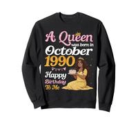 A Queen Was Born in October 1990 Happy Birthday To Me You Sweatshirt