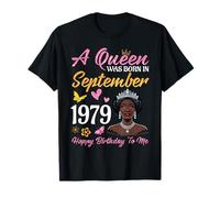 A Queen was Born in September 1979 Happy Birthday to Me You T-Shirt