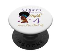 A Queen Was Born On April 4 Living My Blessed Life Cute PopSockets Adhesive PopGrip