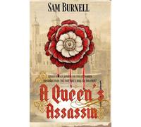 A Queen's Assassin: A Medieval Historical Fiction Novel - Mercenary For Hire Book 5 (Richard Fitzwarren Tudor Historical)