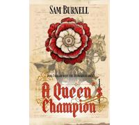 A Queen's Champion: Medieval Military Historical Fiction - Mercenary For Hire Series: 7 (Richard Fitzwarren Tudor Historical)