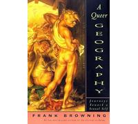A Queer Geography: Journeys Toward a Sexual Self