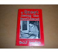 A Quest Among the Bewildered: The Early Autobiographical Novel by Wulf Zendik