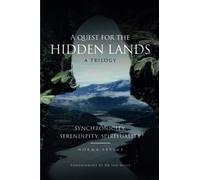 A Quest for the Hidden Lands: Synchronicity, Serendipity, Spirituality