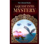 A Quest Into Mystery: The Unbound Realm Book 3 (3)