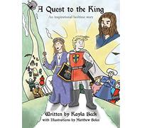 A Quest to the King: An Inspirational Bedtime Story