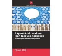 A questão do mal em Jean-Jacques Rousseau: Do desespero ao otimismo político