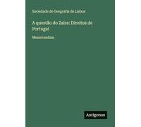 A questão do Zaire: Direitos de Portugal: Memorandum