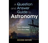 A Question and Answer Guide to Astronomy by Christian & Carol Space Telescope Science Institute & Ba