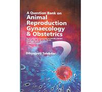 A Question Bank on Animal Reproduction Gynaecology & Obstetrics