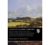 A Question in Baptist History: Whether the Anabaptists in England Practiced Immersion Before the Year 1641? With an Appendix on the Baptism of Roger Williams, at Providence, R. I. In 1639. [1896]