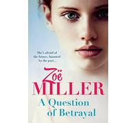 A Question of Betrayal: Will moving on set her free, or put her in danger?