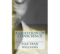 A Question of Conscience: The road to hell is paved with good intentions!: Volume 3 (John Roche, Detective)
