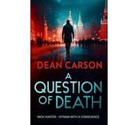 A Question of Death: A Vigilante Thriller Packed with Explosive Twists: 3 (The Nick Hunter Vigilante Thriller Series)
