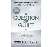 A Question of Guilt: The heart-pounding new novel from the No. 1 bestseller (Wisting, 4)