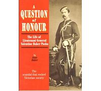 A Question of Honour: The Life of Lieutenant General Valentine Baker Pasha