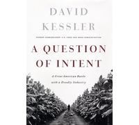 A Question of Intent: How the FDA Finally Took on Tobacco and Won