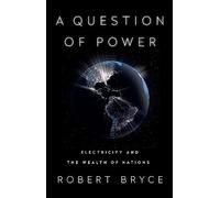A Question of Power: Electricity and the Wealth of Nations